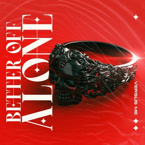 Versus Me (USA) : Better Off Alone